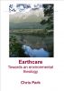 Earthcare: Towards an environmental theology by Chris Park