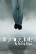 How to Levitate by Andrew Mayne