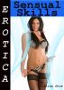 Erotica: Sensual Skills, Tales of Sex by Lillian Snow