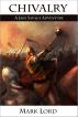 Chivalry: A Jake Savage Adventure by Mark Lord