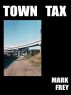 Town Tax by Mark Frey