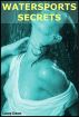 Watersports Secrets by Lacey Dawn