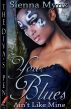 Your Blues Aint Like Mine by Sienna Mynx