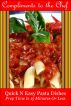 Quick N Easy Pasta Dishes - Prep Time Is 15 Minutes Or Less by Compliments to the Chef 
