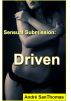 Sensual Submission: Driven by Andre' SanThomas