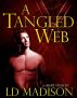 A Tangled Web by LD Madison