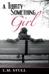 A Thirty-Something Girl by L.M. Stull