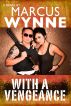 With A Vengeance by Marcus Wynne