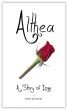 Althea - A Story of Love by Philip Rastocny