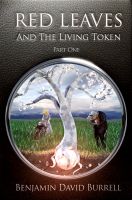 Cover for 'Red Leaves and the Living Token - Book 1 - Part 1'