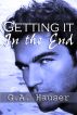 Getting it in the End- Action! series Book 3 by GA Hauser