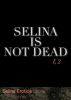 Selina is Not Dead: Volume I, Part 2 of the Selina Erotica Series by TF Sumner