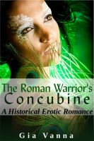 Cover for 'The Roman Warrior's Concubine: Historical Erotic Romance'