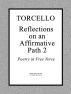 TORCELLO: Reflections on an Affirmative Path 2 by John Torcello