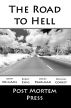 The Road to Hell by Post Mortem  Press