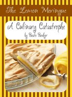 Cover for 'The Lemon Meringue (A Culinary Catastrophe - #3)'