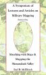 A Symposium of Lectures and Articles on Military Mapping Section One:  Marching with Maps & Mapping the Shenandoah Valley by Earl B. McElfresh