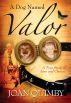 A Dog Named Valor by Joan Quimby