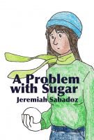 Cover for 'A Problem With Sugar'