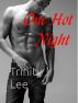 One Hot Night by Trinity Lee