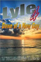 Cover for 'Dawn of a New Gay - Lyle 4'