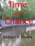 Time and Chance by Richard F. Challis