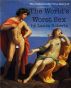 The Unbelievably True Story of the World's Worst Sex by Laura Roberts