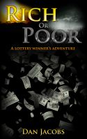 Cover for 'Rich or poor, a lottery winner's adventure'