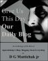 Give Us This Day Our Daily Blog by D G Mattichak, jr