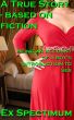 A True Story - based on fiction by Ex Spectimum