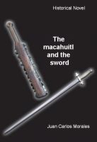 Cover for 'The macahuitl and the sword'