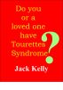 Do you or your loved one have Tourettes Syndrome by Gina melo