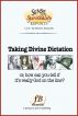 Taking Divine Dictation: or, how can you tell if it's really God on the line? by D. Patrick Miller 