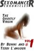 The Sexomancer Chronicles vol.1: The Ghostly Virgin by Bunni and Teddi  L'angour