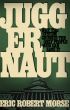 Juggernaut: Why the System Crushes the Only People Who Can Save It by Eric Robert Morse