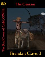 Cover for 'The Red Cross of Gold XXVIII:. The Centaur'