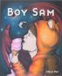 Boy Sam: Fires in Panama by Oliver Mol