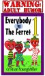 Everybody vs The Ferret 1: Give Me Your Pickle by Cristian YoungMiller