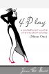 4:Play (Minus One): A contemporary cocktail of erotic short stories by Jess C Scott
