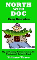 Cover for 'North With Doc &mdash; Volume Three'
