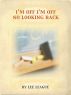 I'm Off I'm Off - No Looking Back! by Lee  League