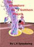 The 4 Gotthem Place Adventures - For ages 7 - 77 by L.A Speedwing