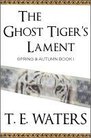 Cover for 'The Ghost Tiger's Lament'