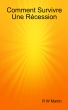 Comment Survivre Une RÃ©cession by Rob Martin