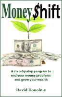 Cover for 'MoneyShift - A step-by-step program to end your money problems and grow your wealth'