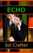 Echo by Sol Crafter