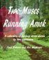 Two Muses Running Amok by Dee Mathews