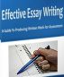 Effective Essay Writing: A Guide to Producing Written Work for Assessment by A.E. Boswell
