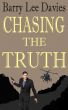 Chasing The Truth by Barry Lee Davies
