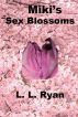 Miki's Sex Blossoms by L. L. Ryan